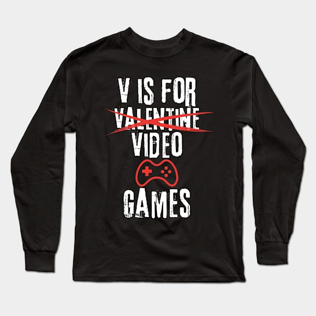 V Is For Video Games | Funny Valentines Day Gamer Boy Men Gift Long Sleeve T-Shirt by TeeWorld2024